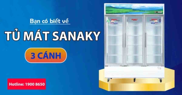 Bạn có biết về tủ mát Sanaky 3 cánh