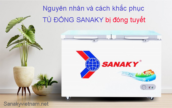  Nguyên nhân và cách khắc phục tủ đông Sanaky bị đóng tuyết