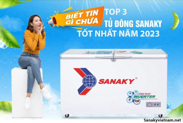 Top 3 Tủ Đông Sanaky tốt nhất năm 2023