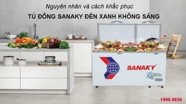Nguyên nhân và cách khắc phục tủ đông Sanaky đèn xanh không sáng