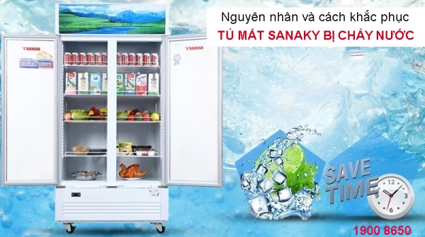 Nguyên nhân và cách khắc phục tủ mát Sanaky bị chảy nước