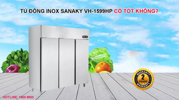 Tủ đông inox Sanaky VH-1599HP có tốt không?