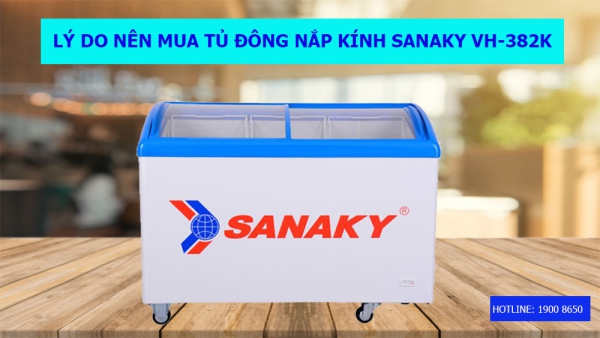 Lý do nên mua tủ đông nắp kính Sanaky VH-382K