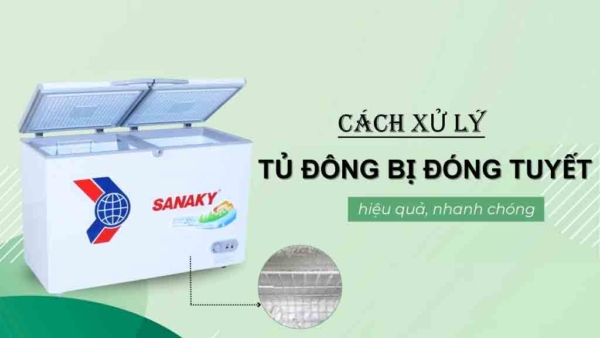 Cách xử lý tủ đông bị đóng tuyết hiệu quả