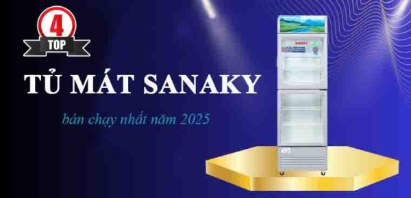 Top 4 tủ mát Sanaky bán chạy nhất năm 2025